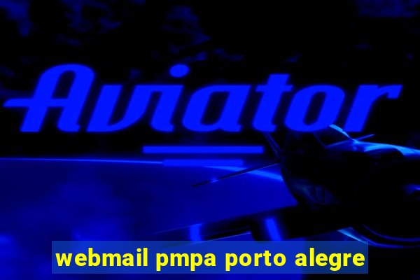 webmail pmpa porto alegre